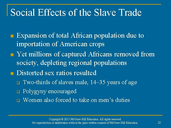 Social Effects of the Slave Trade n n n Expansion of total African population