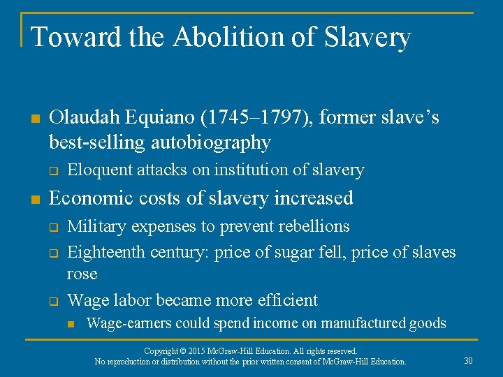 Toward the Abolition of Slavery n Olaudah Equiano (1745– 1797), former slave’s best-selling autobiography