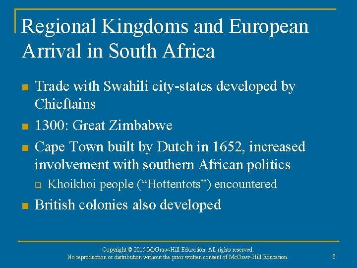 Regional Kingdoms and European Arrival in South Africa n n n Trade with Swahili