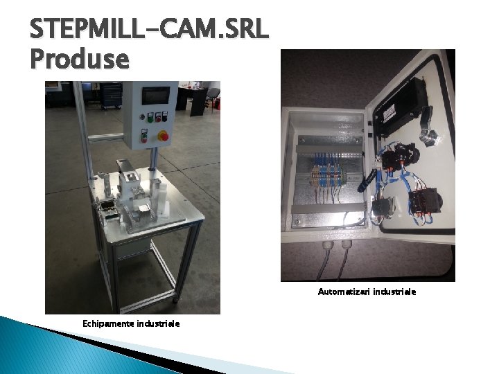 STEPMILL-CAM. SRL Produse Automatizari industriale Echipamente industriale 