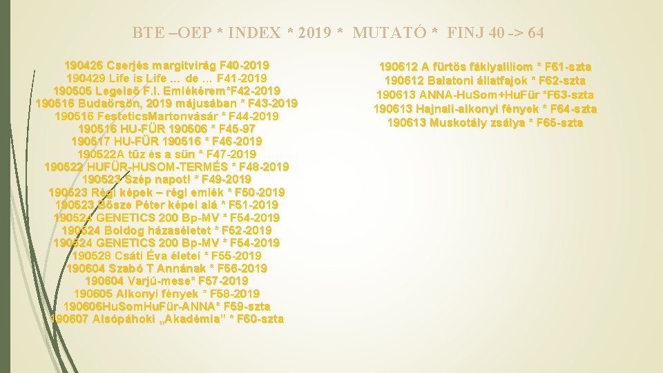 BTE –OEP * INDEX * 2019 * MUTATÓ * FINJ 40 -> 64 190426