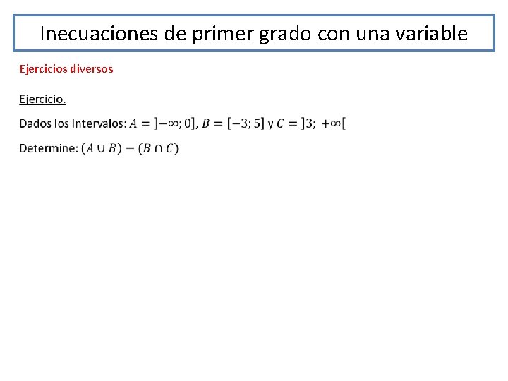 Inecuaciones de primer grado con una variable Ejercicios diversos 