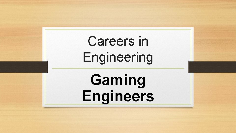 Careers in Engineering Gaming Engineers 