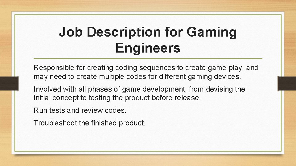 Job Description for Gaming Engineers Responsible for creating coding sequences to create game play,