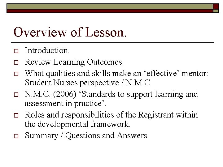 Overview of Lesson. o o o Introduction. Review Learning Outcomes. What qualities and skills Overview of Lesson. o o o Introduction. Review Learning Outcomes. What qualities and skills