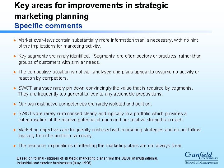 Key areas for improvements in strategic marketing planning Specific comments l l l l Key areas for improvements in strategic marketing planning Specific comments l l l l