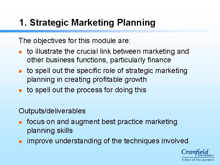 1. Strategic Marketing Planning The objectives for this module are: l to illustrate the 1. Strategic Marketing Planning The objectives for this module are: l to illustrate the
