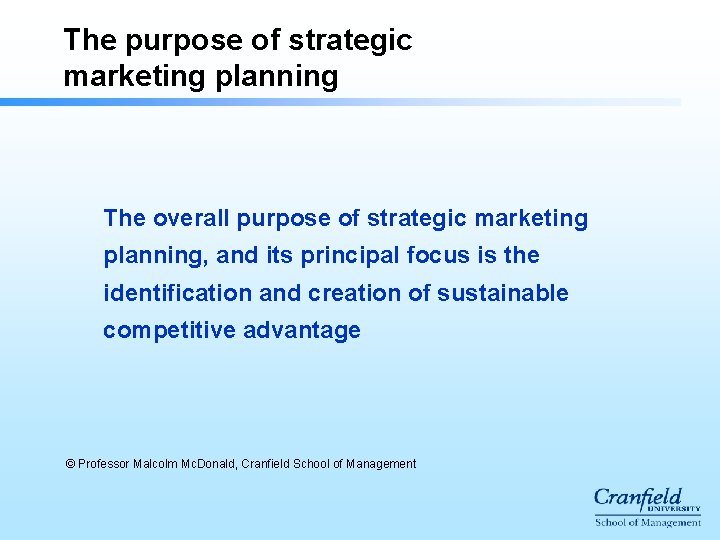 The purpose of strategic marketing planning The overall purpose of strategic marketing planning, and The purpose of strategic marketing planning The overall purpose of strategic marketing planning, and