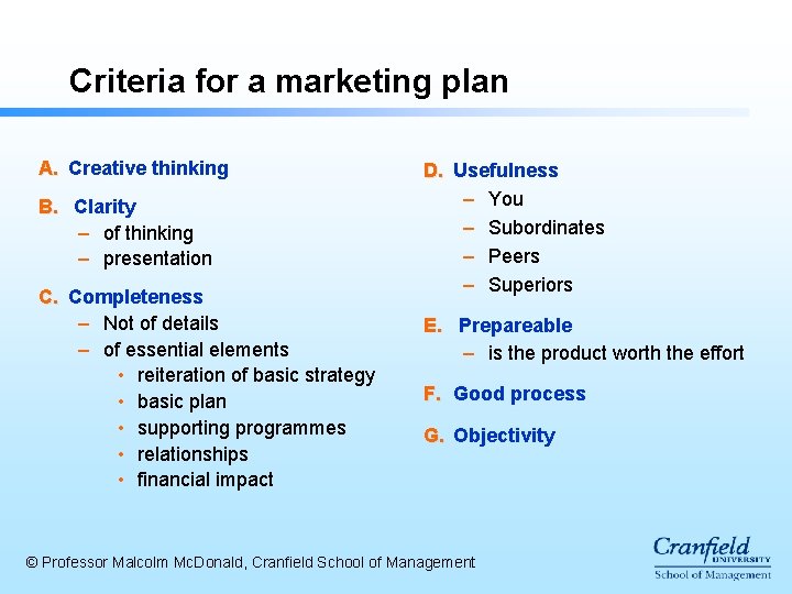 Criteria for a marketing plan A. Creative thinking B. Clarity – of thinking – Criteria for a marketing plan A. Creative thinking B. Clarity – of thinking –