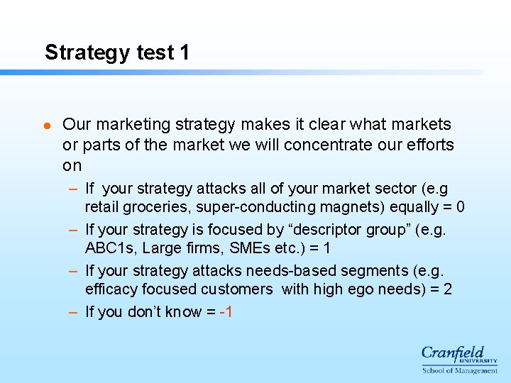 Strategy test 1 l Our marketing strategy makes it clear what markets or parts Strategy test 1 l Our marketing strategy makes it clear what markets or parts