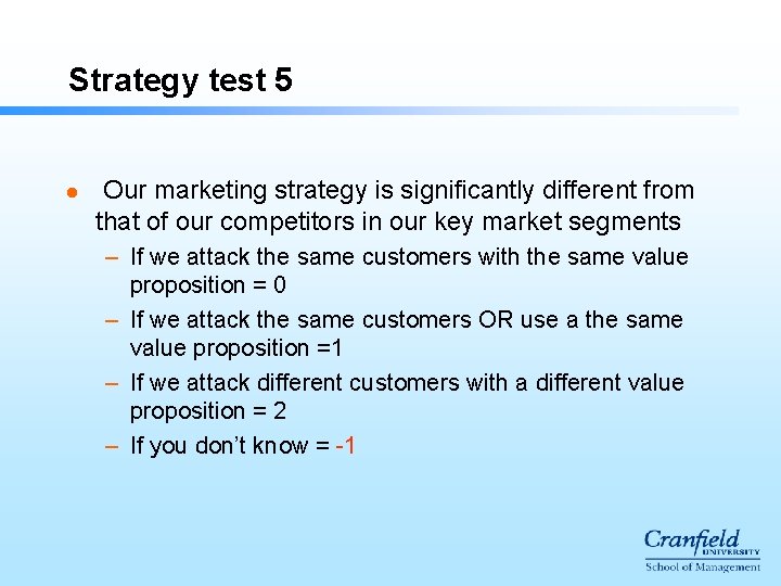 Strategy test 5 l Our marketing strategy is significantly different from that of our Strategy test 5 l Our marketing strategy is significantly different from that of our