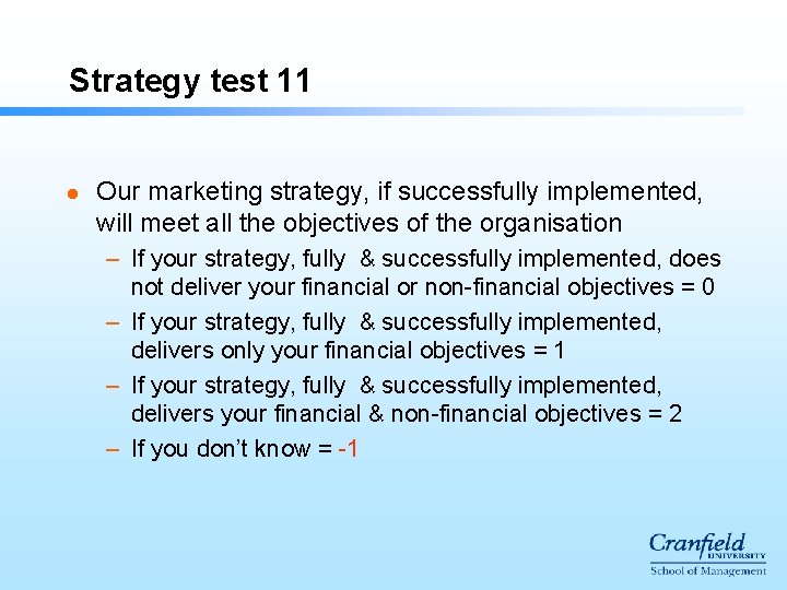 Strategy test 11 l Our marketing strategy, if successfully implemented, will meet all the Strategy test 11 l Our marketing strategy, if successfully implemented, will meet all the