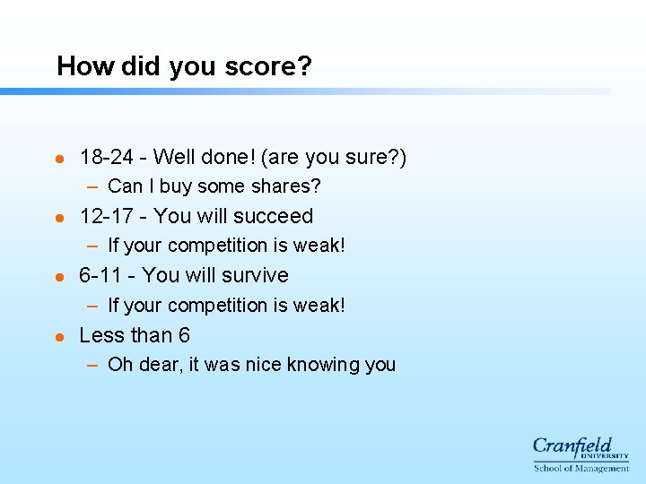 How did you score? l 18 -24 - Well done! (are you sure? ) How did you score? l 18 -24 - Well done! (are you sure? )