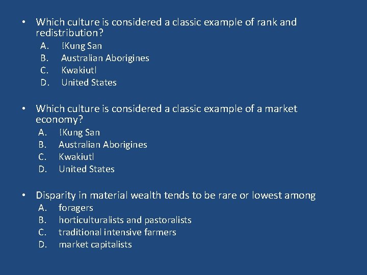  • Which culture is considered a classic example of rank and redistribution? A.