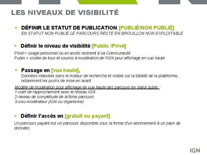 LES NIVEAUX DE VISIBILITÉ § DÉFINIR LE STATUT DE PUBLICATION [PUBLIÉ/NON PUBLIÉ] EN STATUT