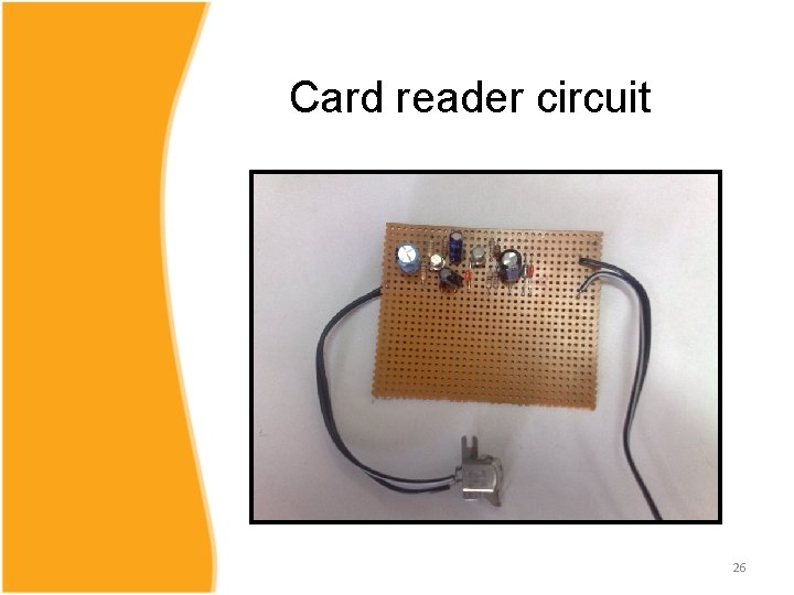 Card reader circuit 26 Card reader circuit 26