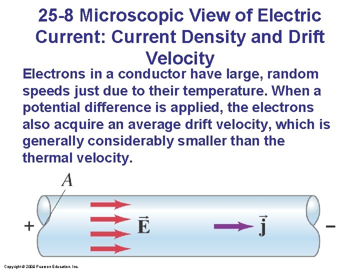 25 -8 Microscopic View of Electric Current: Current Density and Drift Velocity Electrons in