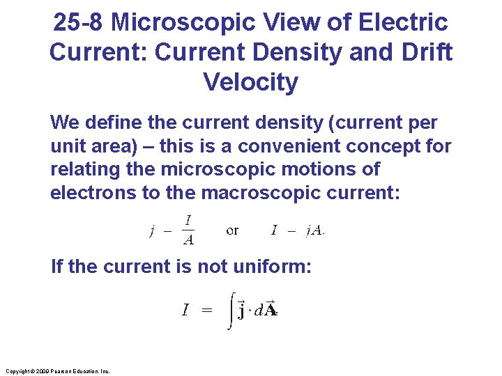 25 -8 Microscopic View of Electric Current: Current Density and Drift Velocity We define