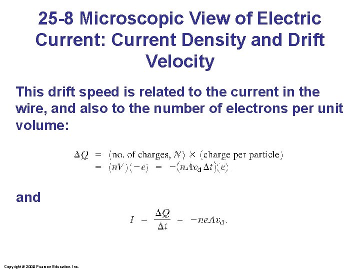 25 -8 Microscopic View of Electric Current: Current Density and Drift Velocity This drift