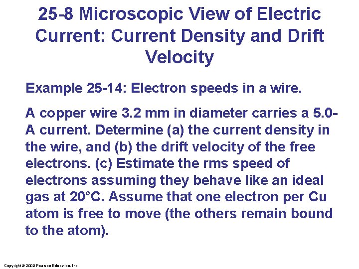 25 -8 Microscopic View of Electric Current: Current Density and Drift Velocity Example 25