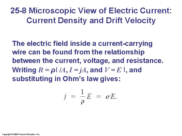 25 -8 Microscopic View of Electric Current: Current Density and Drift Velocity The electric