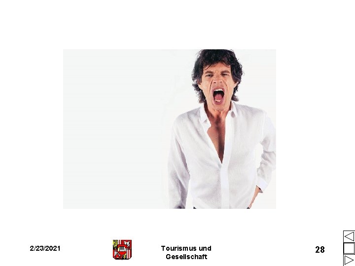 2/23/2021 Tourismus und Gesellschaft 28 2/23/2021 Tourismus und Gesellschaft 28