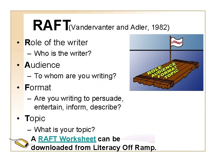 RAFT(Vandervanter and Adler, 1982) • Role of the writer – Who is the writer?