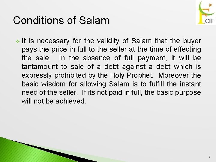Conditions of Salam v It is necessary for the validity of Salam that the