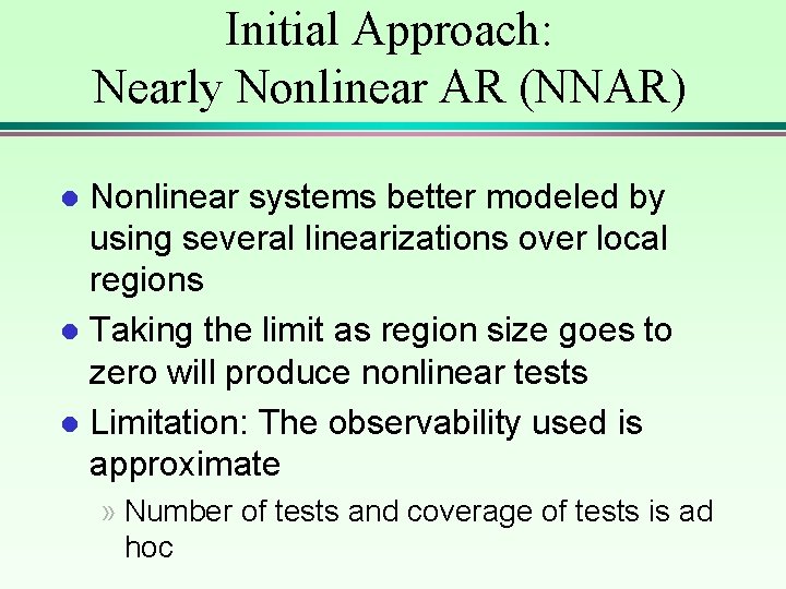 Derivation and Application of Nonlinear Analytical Redundancy Techniques