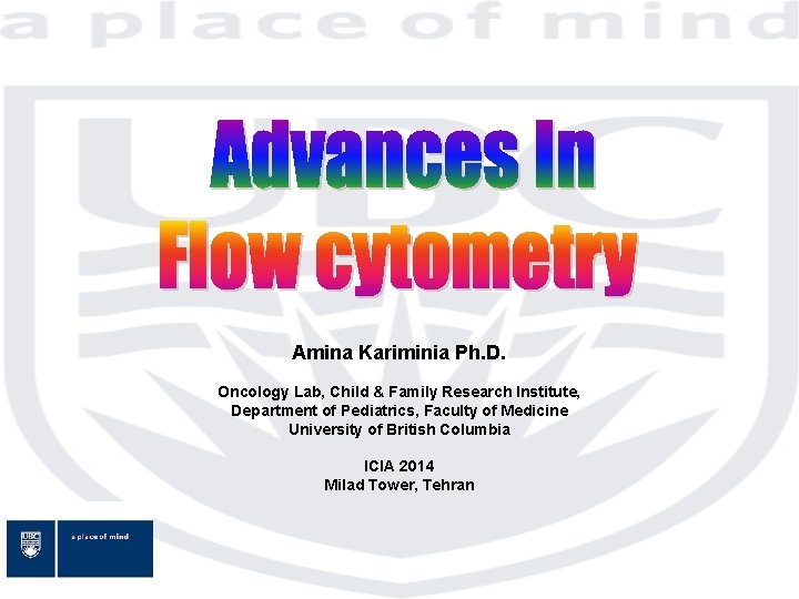 Amina Kariminia Ph. D. Oncology Lab, Child & Family Research Institute, Department of Pediatrics,