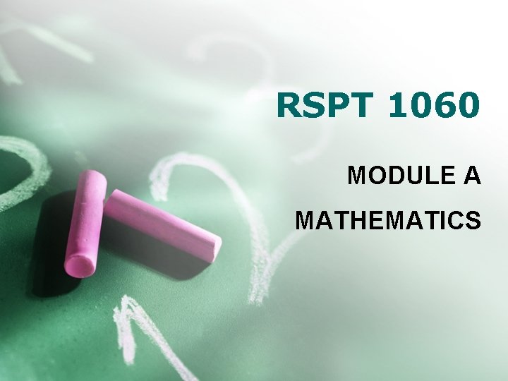 RSPT 1060 MODULE A MATHEMATICS 
