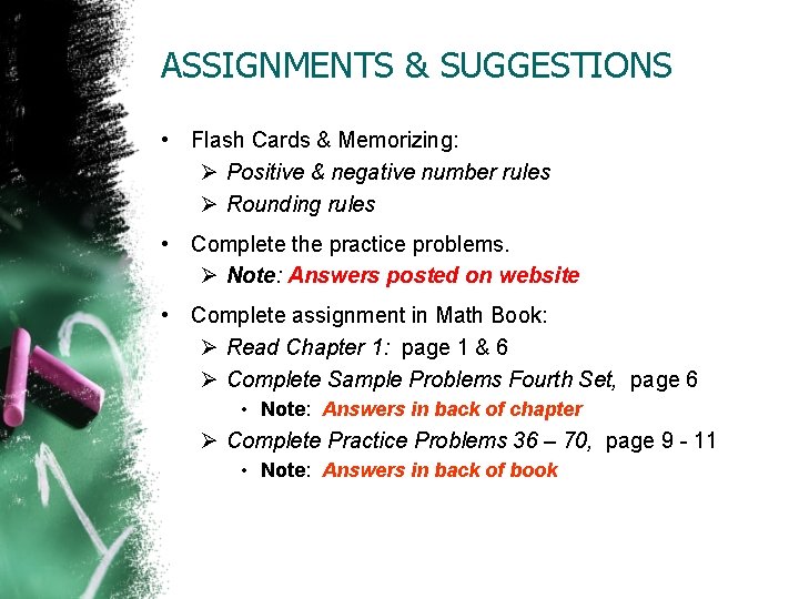 ASSIGNMENTS & SUGGESTIONS • Flash Cards & Memorizing: Ø Positive & negative number rules