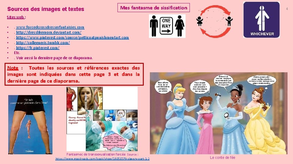 Sources des images et textes Mes fantasme de sissification 4 Sites web : •