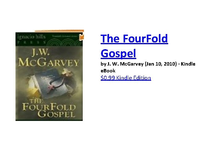 The Four. Fold Gospel by J. W. Mc. Garvey (Jan 10, 2010) - Kindle