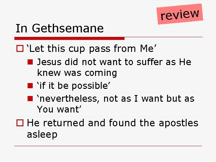 In Gethsemane review o ‘Let this cup pass from Me’ n Jesus did not