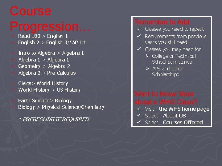 Course Progression… • Read 180 > English 1 • English 2 > English 3/*AP