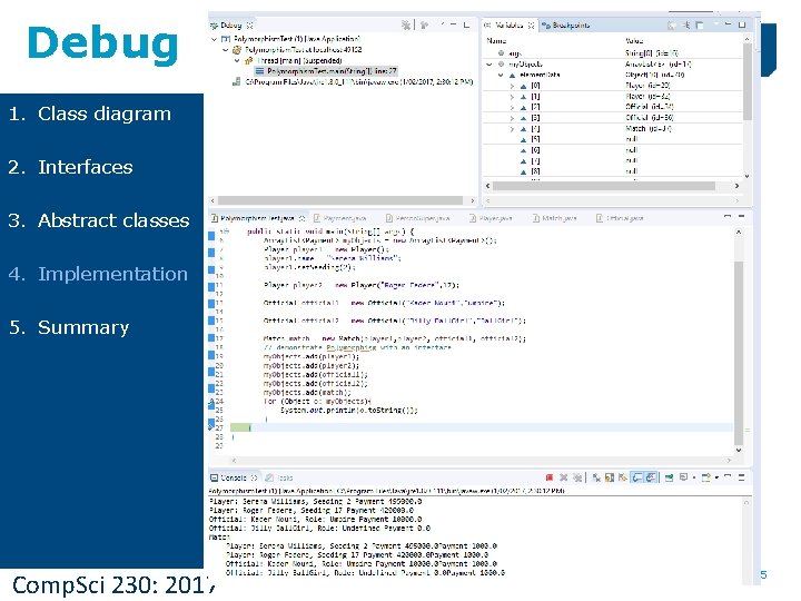 Debug 1. Class diagram 2. Interfaces 3. Abstract classes 4. Implementation 5. Summary Comp.