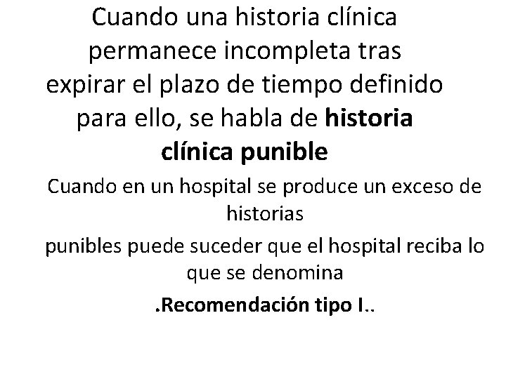 Cuando una historia clínica permanece incompleta tras expirar el plazo de tiempo definido para
