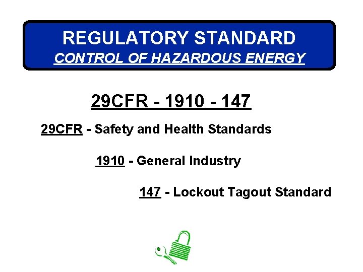 CONTROL OF HAZARDOUS ENERGY LOCKOUTTAGOUT OSHA 29 CFR