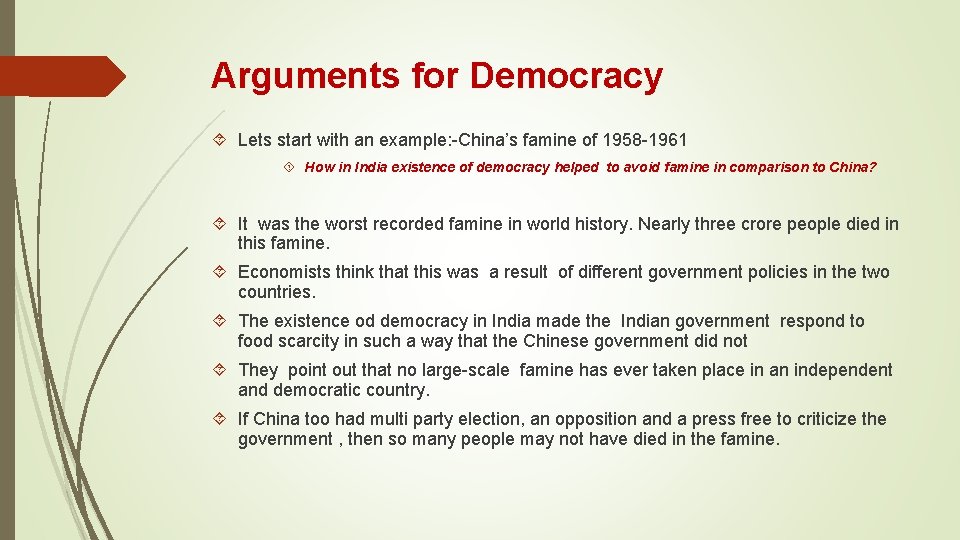 Arguments for Democracy Lets start with an example: -China’s famine of 1958 -1961 How