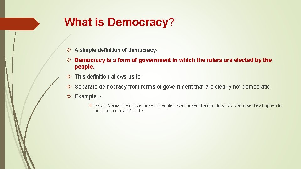 What is Democracy? A simple definition of democracy Democracy is a form of government