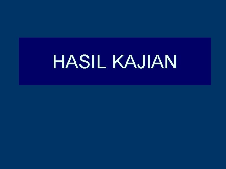 HASIL KAJIAN 