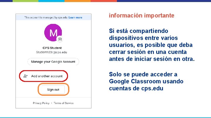información importante Si está compartiendo dispositivos entre varios usuarios, es posible que deba cerrar