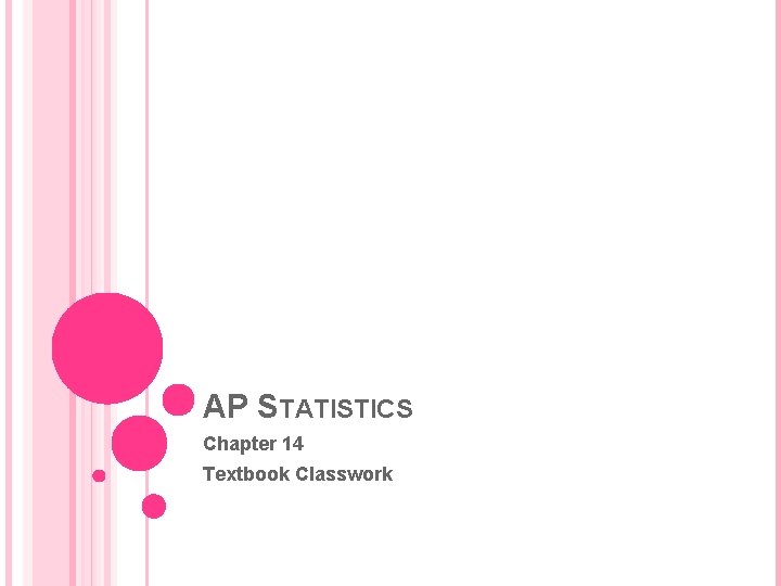 AP STATISTICS Chapter 14 Textbook Classwork 