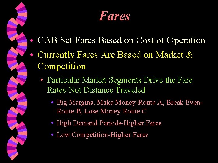 Fares w CAB Set Fares Based on Cost of Operation w Currently Fares Are