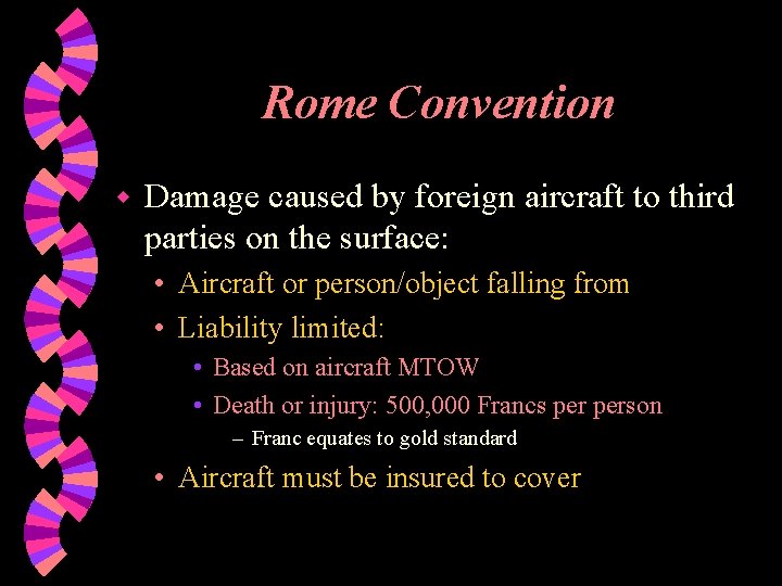 Rome Convention w Damage caused by foreign aircraft to third parties on the surface: