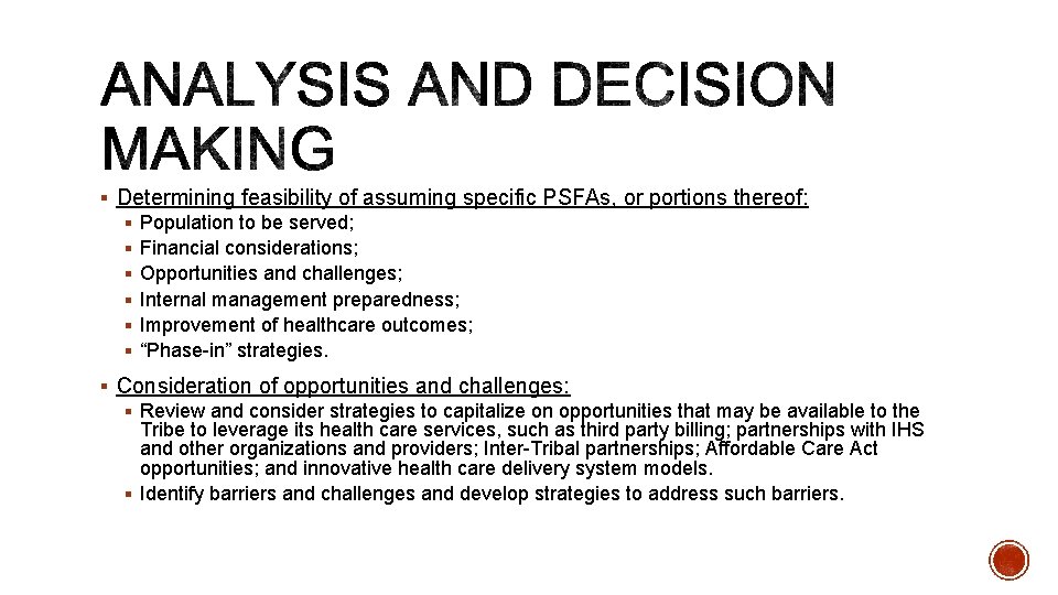 § Determining feasibility of assuming specific PSFAs, or portions thereof: § Population to be