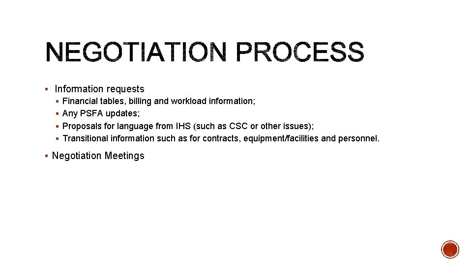 § Information requests § Financial tables, billing and workload information; § Any PSFA updates;