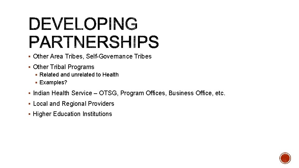 § Other Area Tribes, Self-Governance Tribes § Other Tribal Programs § Related and unrelated