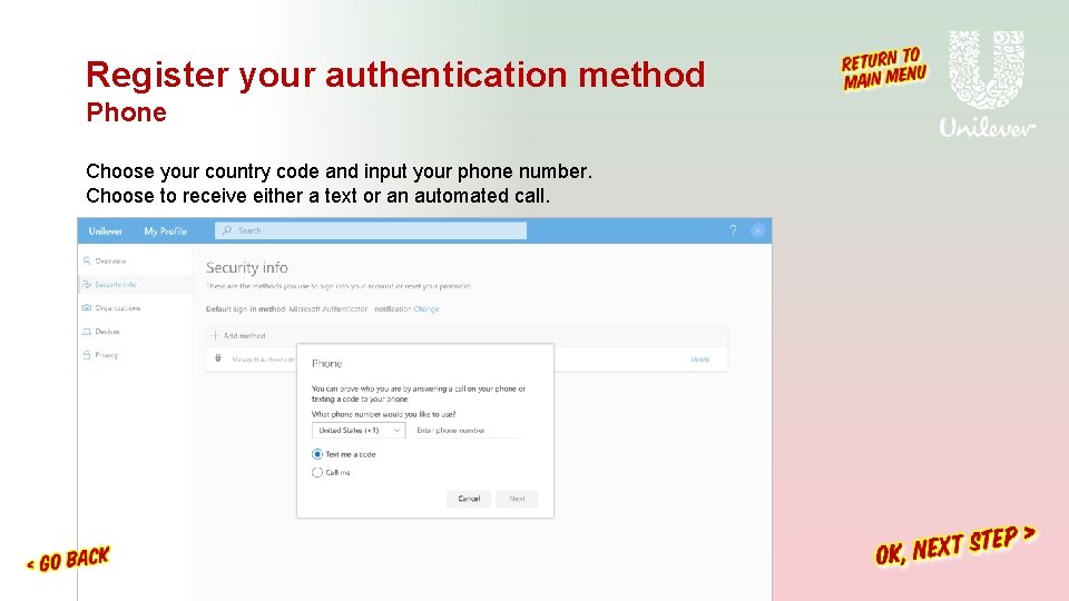 Register your authentication method Phone Choose your country code and input your phone number. Register your authentication method Phone Choose your country code and input your phone number.